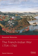 The French-Indian War 1754-1760 - Daniel Marston