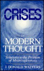 Crises in Modern Thought: Solutions to the Problem of Meaninglessness - Swami Kriyananda, Helen Strang-Fuentes