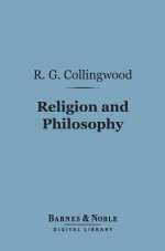 Religion And Philosophy: 1916 (Key Texts) - R.G. Collingwood