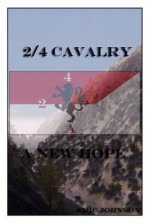 2/4 Cavalry: A New Hope - Eric L. Johnson