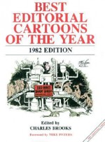 Best Editorial Cartoons of the Year: 1982 - Charles Brooks, Mike Peters