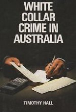 White Collar Crime In Australia - Timothy Hall