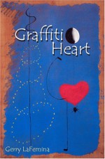 Graffiti Heart - Gerry LaFemina