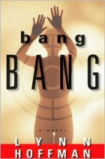 Bang Bang - Lynn Hoffman