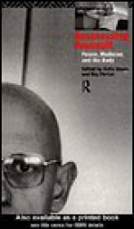 Reassessing Foucault: Power, Medicine and the Body (Routledge Studies in the Social History of Medicine) - Colin Jones, Roy Porter