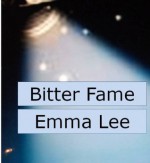 Bitter Fame - Emma Lee