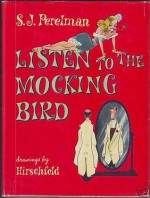 Listen to the Mockingbird - S.J. Perelman