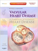 Valvular Heart Disease: A Companion to Braunwald's Heart Disease A Companion to Braunwald's Heart Disease - Catherine M. Otto, Robert O. Bonow