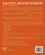 Plan, Activity, and Intent Recognition: Theory and Practice - Gita Sukthankar, Christopher Geib, Hung Hai Bui, David Pynadath, Robert P Goldman