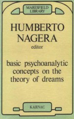 Basic Psychoanalytic Concepts on the Theory of Dreams - Humberto Nagera