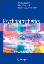 Psychoprosthetics - Pamela Gallagher, Deirdre Desmond, Malcolm MacLachlan