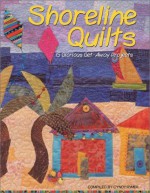 Shoreline Quilts: 15 Glorious Get Away Quilts - Cyndy Lyle Rymer