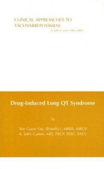 Drug-Induced Long QT Syndrome: 16 (Clinical Approaches To Tachyarrhythmias) - Yee Guan Yap, A. John Camm