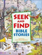 Seek and Find Bible Stories - Carl Anker Mortensen, Jose Perez Montero