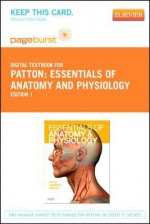 Essentials of Anatomy and Physiology - Pageburst E-Book on Vitalsource (Retail Access Card) - Kevin T. Patton, Gary A. Thibodeau, Matthew M. Douglas