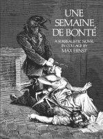 Une Semaine de Bonté - Max Ernst