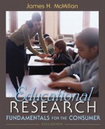 Educational Research: Fundamentals for the Consumer, 6/e - James H. McMillan