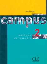 Campus 2: Méthode de français (Élève) - Jacky Girardet, Jacques Pécheur