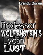 Howling Moon: Professor Wolfenstein's Lycan Lust (MM paranormal werewolf erotica) - Brandy Corvin