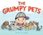 The Grumpy Pets - Kristine Lombardi