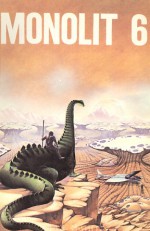 Monolit: science fiction almanah 6 - Zoran Jakšić, Orson Scott Card, Ursula K. Le Guin, Kim Stanley Robinson, Michael Bishop, Dan Simmons, Roger Zelazny, Mike Resnick, Robert Silverberg, George R.R. Martin, Michael Swanwick, James Tiptree Jr., Tim Powers, Bruce Sterling, Gregory Benford, Boban Knežević, Rad