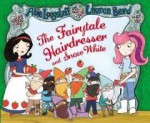 The Fairytale Hairdresser and Snow White - Abie Longstaff, Lauren Beard