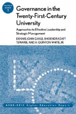 Governance in the Twenty-First-Century University: Approaches to Effective Leadership and Strategic Management: Ashe-Eric Higher Education Report - AEHE, Bhoendradatt Tewarie