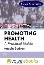 Promoting Health: A Practical Guide P+e Package: Forewords: Linda Ewles & Ina Simnett; Richard Parish - Angela Scriven