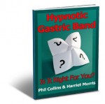 Hypnotic Gastric Band: Is It Right For You? - Phil Collins, Harriet Morris