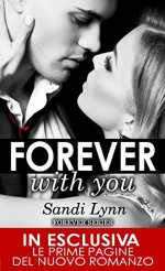 Forever With You (Forever Series Vol. 1) (Italian Edition) - Sandi Lynn