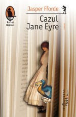 Cazul Jane Eyre - Jasper Fforde, Carmen Toader