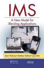 IMS: A New Model for Blending Applications - Mark Wuthnow, Matthew Stafford, Jerry Shih