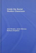 Teaching Social Studies in the Primary Grades - Jere Brophy, Janet Alleman, Barbara Knighton