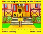 Not a Copper Penny in the House - Monica Gunning