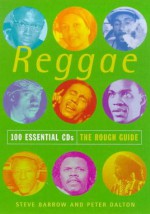 Reggae: 100 Essential CDs (The Rough Guide) - Steve Barrow, Peter Dalton