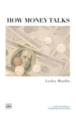 How Money Talks - Lesley Murdin