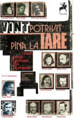 Vânt potrivit până la tare - Peter Motzan, Anemone Latzina, Franz Hodjak, Rolf Frieder Marmont, Johann Lippet, William Totok, Richard Wagner, Rolf Bossert, Hellmut Seiler, Horst Samson, Helmut Britz, Klaus Hensel, Werner Sölner