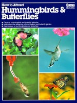 How to Attract Hummingbirds & Butterflies - Mathew Tekulsky