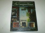 The Georgian Group Book of the Georgian House - Steven Parissien