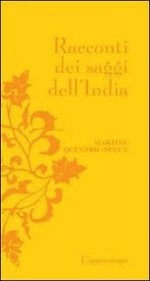 Racconti dei saggi dell'India - Martine Quentric-Séguy, Fabrizio Ascari