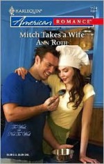 Mitch Takes a Wife: To Wed, or Not to Wed - Ann Roth