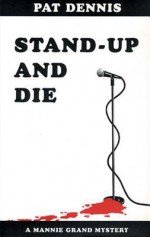 Stand Up and Die - Pat Dennis