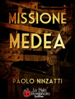 Missione Medea - Paolo Ninzatti