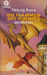 Die Flammen des Himmels - Melanie Rawn, Dagmar Hartmann