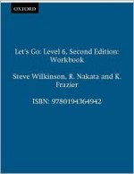 Let's Go 6: Workbook - R. Nakata, K. Frazier