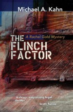 The Flinch Factor (A Rachel Gold Mystery) - Michael Kahn