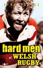 Hard Men of Welsh Rugby - Lynn Davies