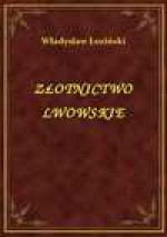 Złotnictwo Lwowskie - ebook - Władysław Łoziński