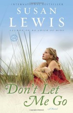 By Susan Lewis Don't Let Me Go: A Novel (Random House Reader's Circle) (Reprint) [Paperback] - Susan Lewis