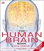 The Human Brain Book - Rita Carter